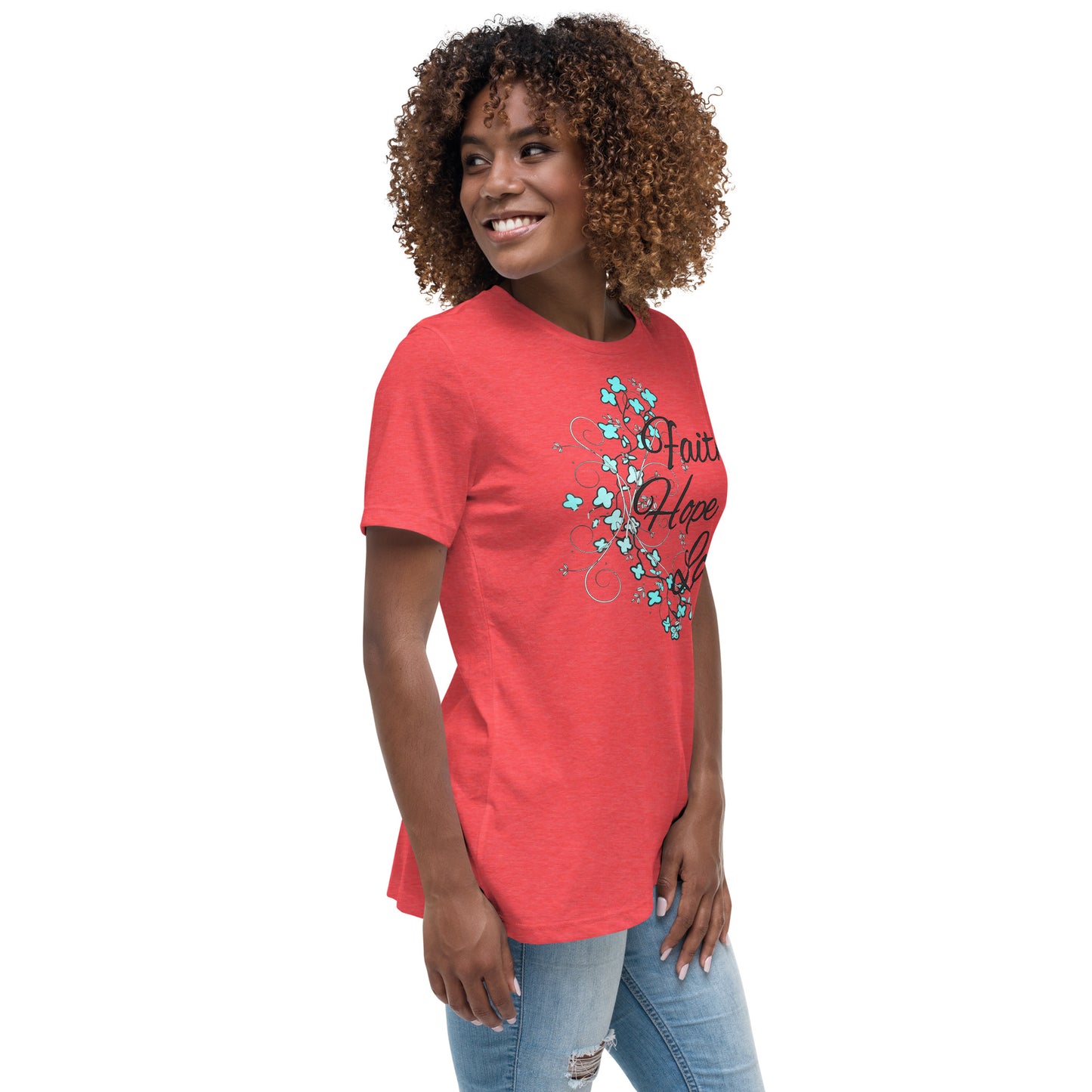 Women's Relaxed T-Shirt FAITH HOPE ADN LOVE